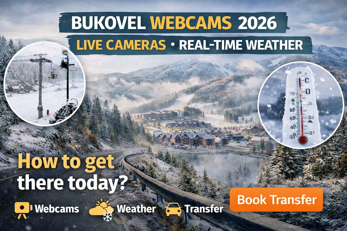 Bukovel webcams 2026: live cameras, real-time weather and visibility, plus book a private transfer today